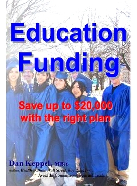 预订 Education Funding: Save up to $20,000 with the right plan: 9781482549959
