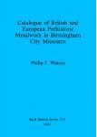 [预订]Catalogue of British and European prehistoric metalwork in Birmingham City museums 9780860547587