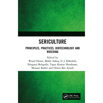 预订 Sericulture Principles, Practices, Biotechnology and Breeding 养蚕学：原理、实践、生物技术与育种 9781041205647