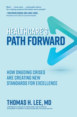 [预订]Healthcare’s Path Forward: How Ongoing Crises Are Creating New Standards for Excellence 9781264941254 书籍/杂志/报纸 原版其它 原图主图