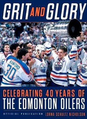 预订 Grit and Glory: Celebrating 40 Years of the Edmonton Oilers: 9780735233461