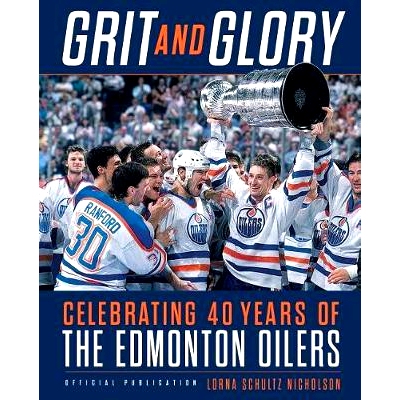 预订 Grit and Glory: Celebrating 40 Years of the Edmonton Oilers: 9780735233461