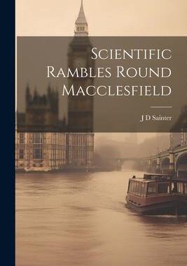 [预订]Scientific Rambles Round Macclesfield 9781022205215