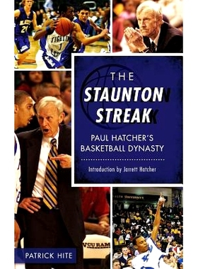 预订 The Staunton Streak: Paul Hatcher S Basketball Dynasty: 9781540200631