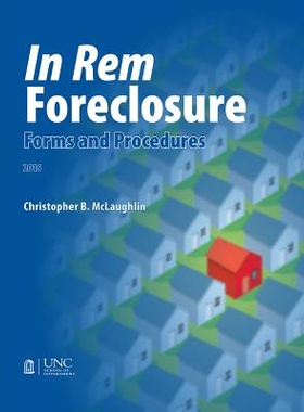预订 In Rem Foreclosure Forms and Procedures 在REM的赎回形式和程序: 9781560118589