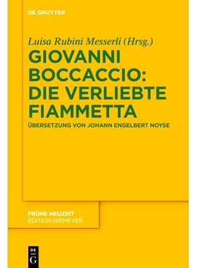 预订 Giovanni Boccaccio: Die verliebte Fiammetta: Übersetzung von Johann Engelbert Noyse.Paralleldruck mit der Giolito-