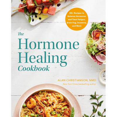 预订 The Hormone Healing Cookbook: 80+ Recipes to Balance Hormones and Treat Fatigue, Brain Fog, Insomnia, and More荷尔