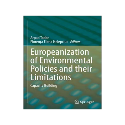 [预订]Europeanization of Environmental Policies and their Limitations 9783030685881