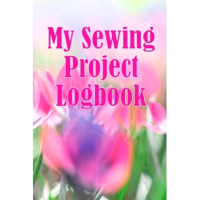 预订 My Sewing Project Logbook: Dressmaking tracker to keep record of sewing projects - gift for sewing lover