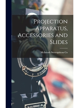 预订 Projection Apparatus, Accessories and Slides: 9781013643941