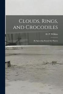 the 9781014686695 Rings Spaceship Crocodiles; Clouds and Planets Round 预订
