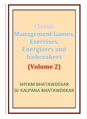 预订 Classic Management Games, Exercises, Energizers and Icebreakers (Volume 2): 9781470134006