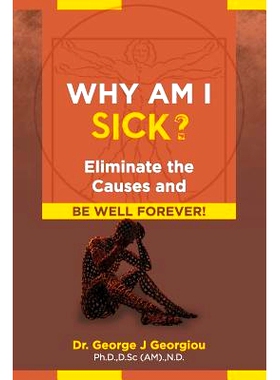 预订 Why Am I Sick?: Eliminate the Causes and Be Well Forever!