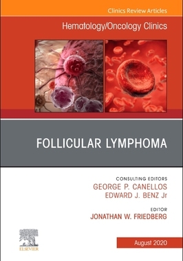 【预订】Follicular Lymphoma, an Issue of Hematology/Oncology Clinics of North America, Volume 34-4