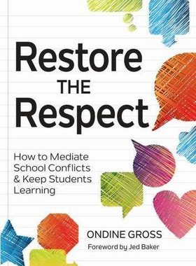 【预售】Restore the Respect: How to Mediate School Conflicts and Keep Students Learning