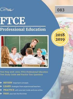 [预订]FTCE Professional Education Test Prep 2018-2019: FTCE Professional Education Test Study Guide and Pr 9781635309003