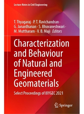 预订 Characterization and Behaviour of Natural and Engineered Geomaterials: Select Proceedings of 8IYGEC 2021 天然与工程