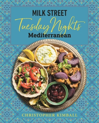 【预订】Milk Street: Tuesday Nights Mediterranean: 125 Simple Weeknight Recipes from the World 9780316705998