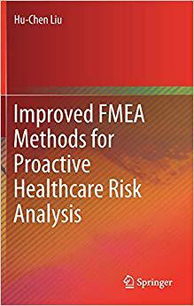 【预售】Improved FMEA Methods for Proactive Healthcare Risk Analysis