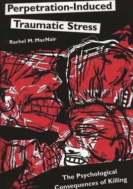 [预订]Perpetration-Induced Traumatic Stress 9780275976910