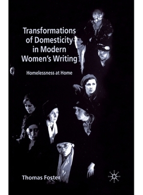 预订 Transformations of Domesticity in Modern Women’s Writing: Homelessness at Home: 9781349416035