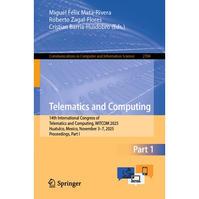 预订 Telematics and Computing: 14th International Congress of Telematics and Computing, WITCOM 2025, Huatulco, Mexico, N