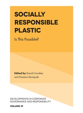 预订 Socially Responsible Plastic: Is This Possible? 社会责任塑料制品：这可能吗？: 9781804559871