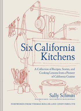 [预订]Six California Kitchens: A Collection of Recipes, Stories, and Cooking Lessons from a Pioneer of Cal 9781797208824