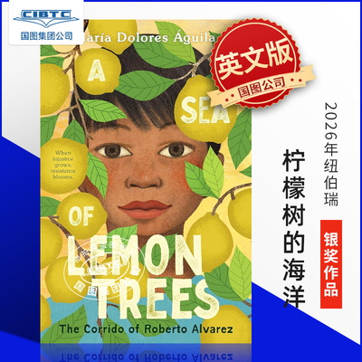 预售 2026纽伯瑞银奖 柠檬树的海洋 英文原版 María Dolores Águila 儿童青少读物 A Sea of Lemon Trees  Newbery Honor Book