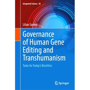 Human 預訂 人類基因編輯與超人類主義 Bioethics Editing Governance for Transhumanism Gene and Tasks Today’s 治理：當