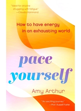 预订 Pace Yourself: How to Have Energy in an Exhausting World 控制好自己的节奏：如何在令人精疲力竭的世界里保持活力: 9781