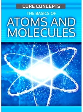 预订 The Basics of Atoms and Molecules: 9781499475500