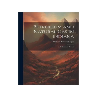 [预订]Petroleum and Natural Gas in Indiana: A Preliminary Report 9781021638816