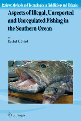 【预订】Aspects of Illegal, Unreported and Unregulated Fishing in the Southern Ocean