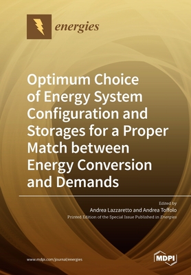 【预订】Optimum Choice of Energy System Configuration and Storages for a Proper Match between Energy Conversion an...