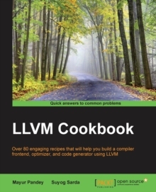 【预订】LLVM Cookbook 9781785285981