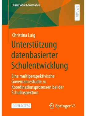 预订 Unterstützung datenbasierter Schulentwicklung: Eine multiperspektivische Governancestudie zu Koordinationsprozesse