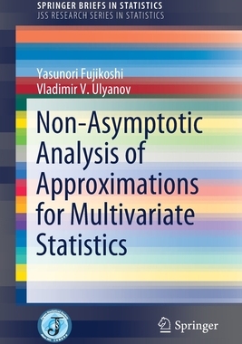 【预订】Non-Asymptotic Analysis of Approximations for Multivariate Statistics