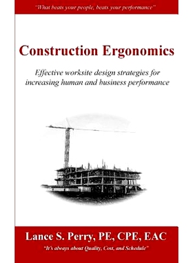 预订 Construction Ergonomics: Effective worksite design strategies for increasing human and business performance: 978198