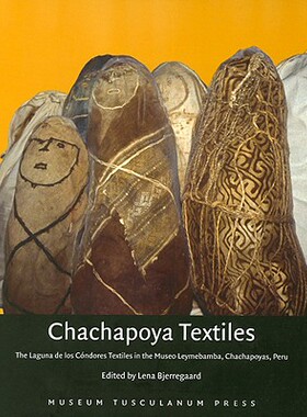 【预订】Chachapoya Textiles 9788763504997