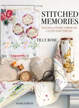 预订 Stitched Memories: Telling a Story Through Cloth and Thread