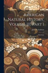 III 9781022116993 American Mastology Part Volume History Natural 预订