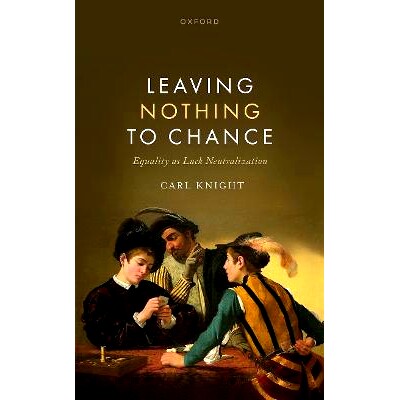 预订 Leaving Nothing to Chance: Equality as Luck Neutralization: 9780198945673