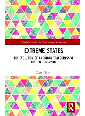 预订 Extreme States: The Evolution of American Transgressive Fiction 196-2 极端国家：美国海侵小说的演变 1960-2000: 97811