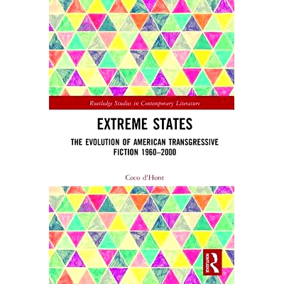 预订 Extreme States: The Evolution of American Transgressive Fiction 196-2 极端国家：美国海侵小说的演变 1960-2000: 97811