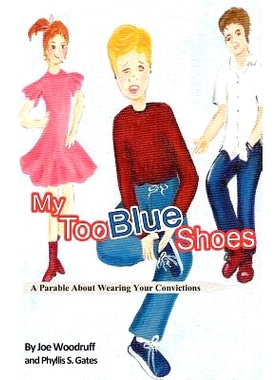 预订 My Too Blue Shoes: A Parable About Wearing Your Convictions: 9781461177920