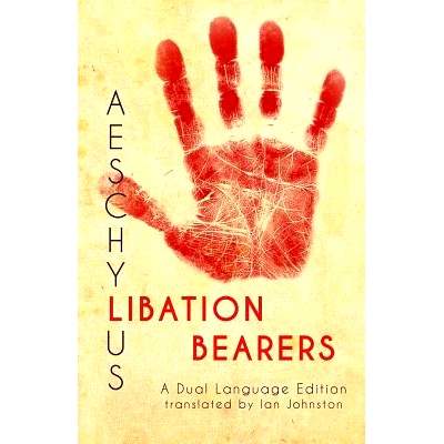 预订 Aeschylus’ Libation Bearers: A Dual Language Edition: 9781940997858