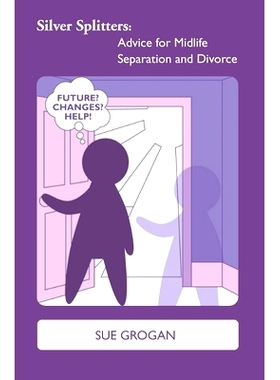 预订 Silver Splitters: Advice for Midlife Separation and Divorce: 9781911505495