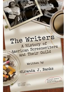 预订 The Writers: A History of American Screenwriters and Their Guild 作者：美国编剧及其协会历史 重印版: 9780813571393