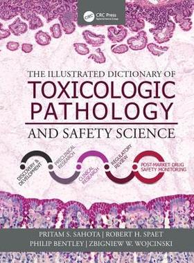【预订】The Illustrated Dictionary of Toxicologic Pathology and Safety Science